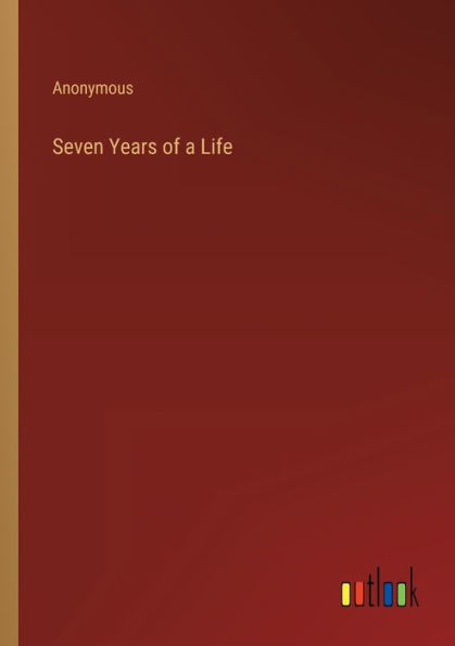 Seven Years Of A Life