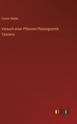 Versuch Einer Pflanzen-Physiognomik Tauriens (German Edition)