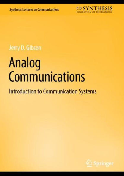 Analog Communications: Introduction To Communication Systems (Synthesis Lectures On Communications)