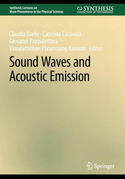 Sound Waves And Acoustic Emission (Synthesis Lectures On Wave Phenomena In The Physical Sciences)