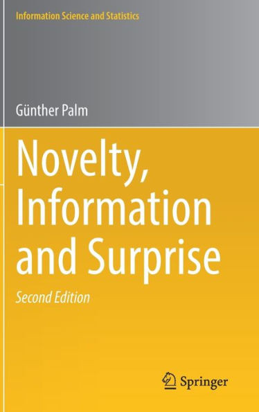 Novelty, Information And Surprise (Information Science And Statistics)