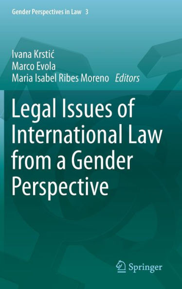 Legal Issues Of International Law From A Gender Perspective (Gender Perspectives In Law, 3)