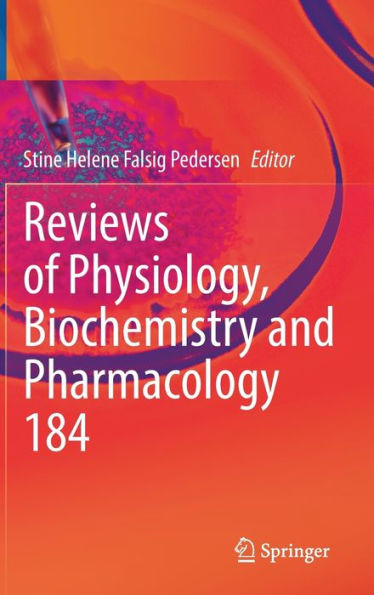 Reviews Of Physiology, Biochemistry And Pharmacology (Reviews Of Physiology, Biochemistry And Pharmacology, 184)