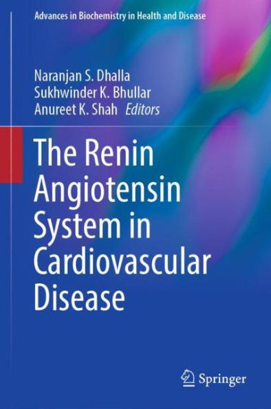 The Renin Angiotensin System In Cardiovascular Disease (Advances In Biochemistry In Health And Disease, 24)