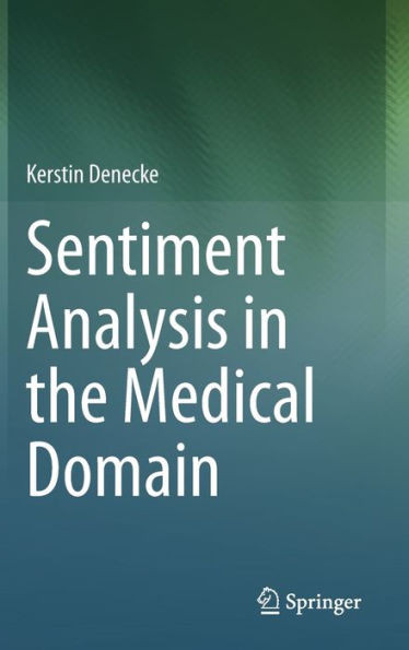 Sentiment Analysis In The Medical Domain