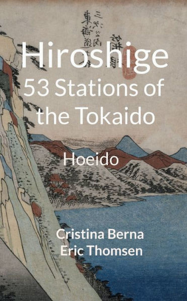 Hiroshige 53 Stations Of The Tokaido: Hoeido