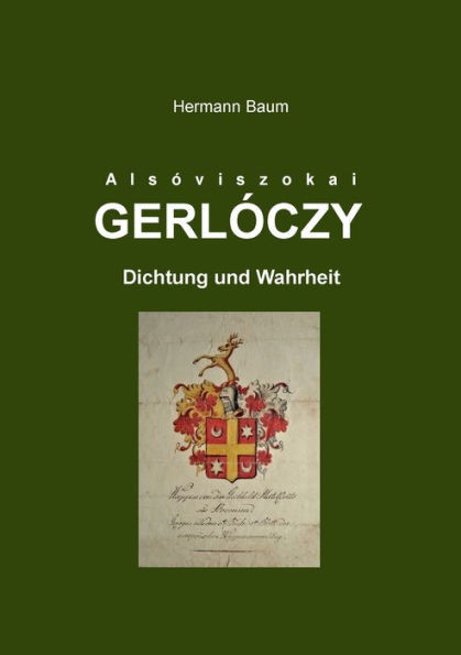 Gerlóczy: Dichtung Und Wahrheit (German Edition)