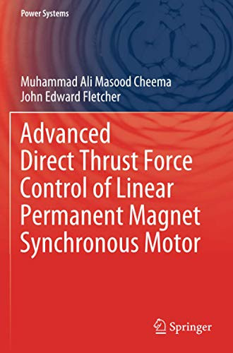 Advanced Direct Thrust Force Control of Linear Permanent Magnet Synchronous Motor (Power Systems)
