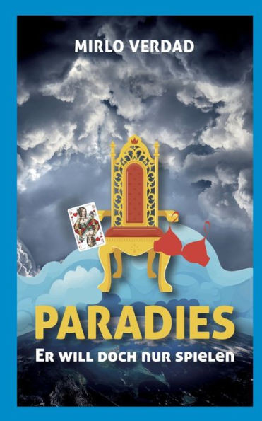 Paradies: Er Will Doch Nur Spielen (German Edition)