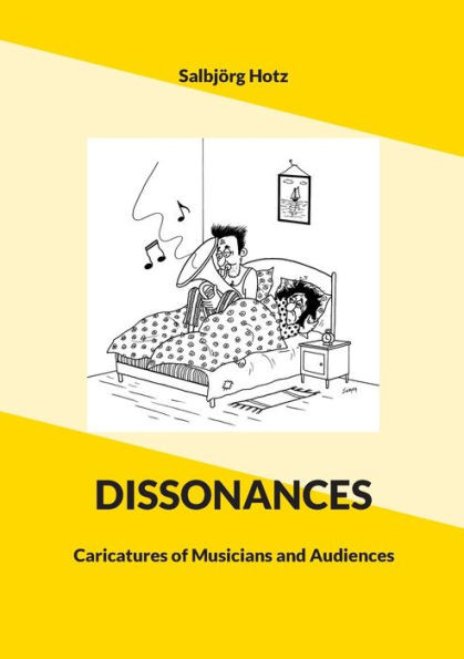 Dissonances: Caricatures Of Musicians And Audiences