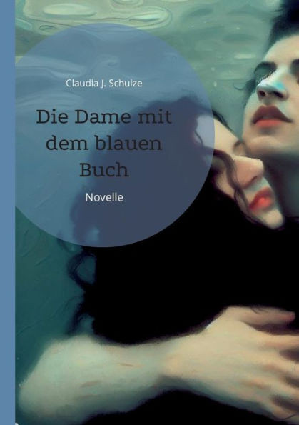 Die Dame Mit Dem Blauen Buch: Novelle (German Edition)