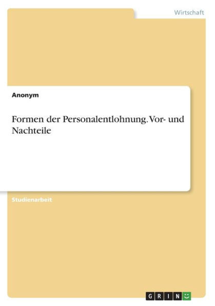 Formen Der Personalentlohnung. Vor- Und Nachteile (German Edition)