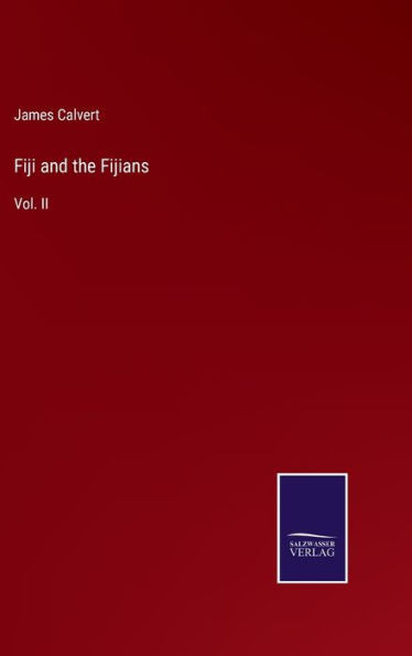 Fiji And The Fijians: Vol. Ii