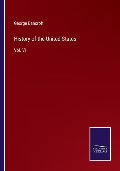 History Of The United States: Vol. Vi