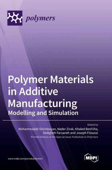 Polymer Materials In Additive Manufacturing: Modelling And Simulation