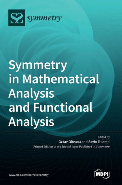 Symmetry In Mathematical Analysis And Functional Analysis