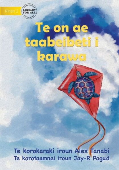 Turtle In The Sky - Te On Ae Taabeibeti I Karawa (Te Kiribati)