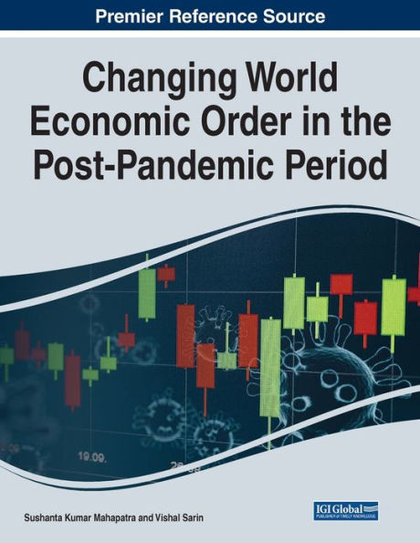 Changing World Economic Order In The Post-Pandemic Period