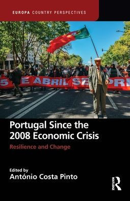 Portugal Since The 2008 Economic Crisis (Europa Country Perspectives)