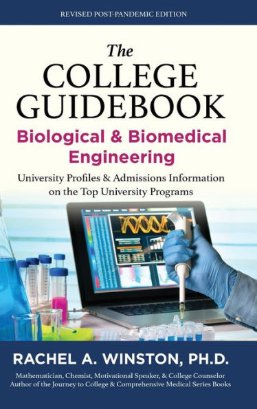 The College Guidebook: Biological & Biomedical Engineering: University Profiles & Admissions Information On The Top University Programs (The College Guide: Engineering Series)