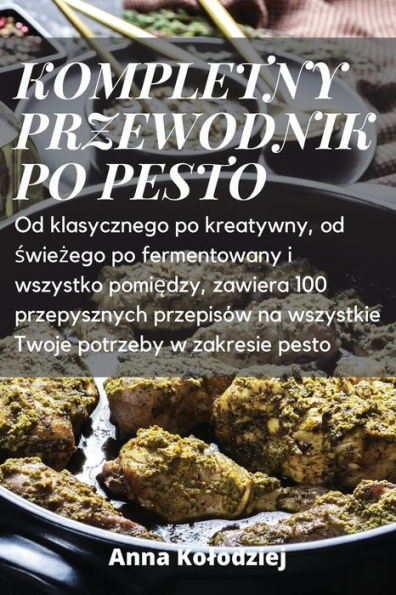 Kompletny Przewodnik Po Pesto (Polish Edition)