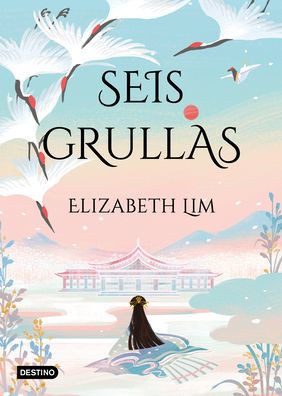 Grullas 1.Seis Grullas (Spanish Edition)