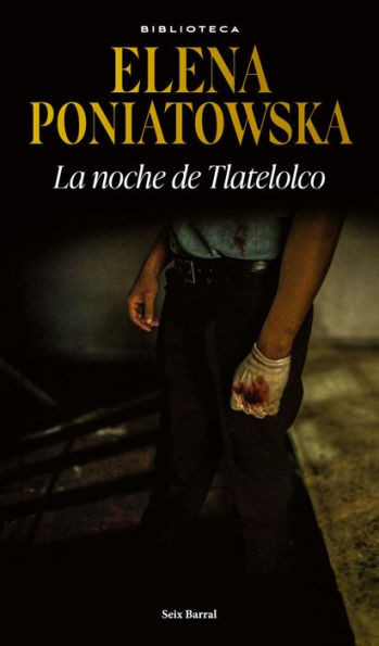 La Noche De Tlatelolco (Spanish Edition)
