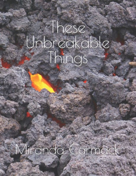 These Unbreakable Things (Things That Make You)