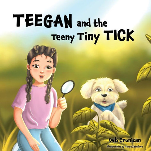 Teegan And The Teeny Tiny Tick