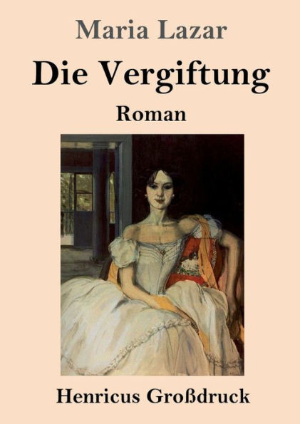 Die Vergiftung (Großdruck): Roman (German Edition)