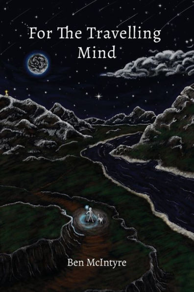 For The Travelling Mind: Short Stories, Poems And Thoughts