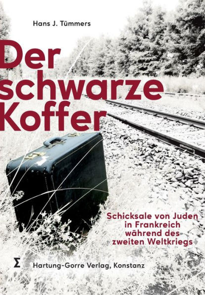 Der Schwarze Koffer: Die Geschichte Der Familie Rosenzweig Aus Pinczow In Polen. Schicksale Von Juden In Frankreich Während Des Zweiten Weltkriegs (German Edition)