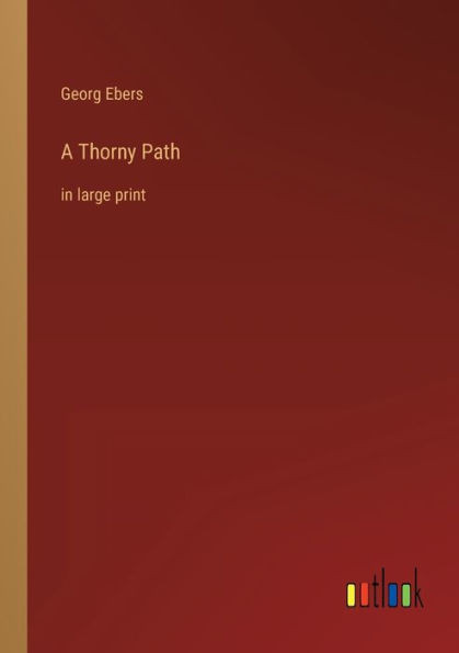 A Thorny Path: In Large Print