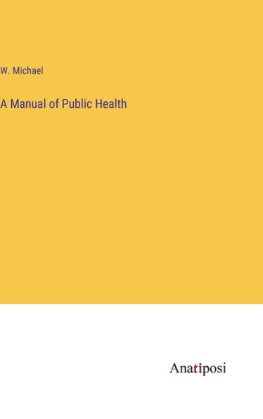 A Manual Of Public Health