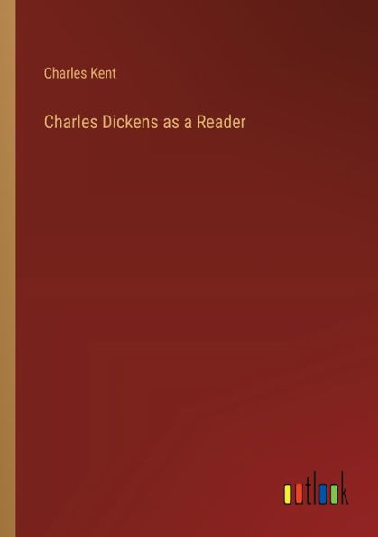 Charles Dickens As A Reader
