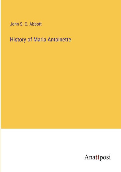 History Of Maria Antoinette