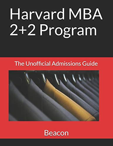 Harvard MBA 2+2 Program: The Unofficial Admissions Guide