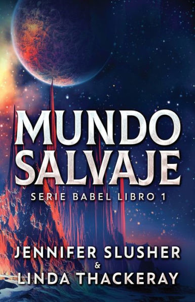 Mundo Salvaje (Serie Babel) (Spanish Edition)