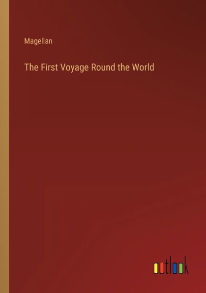 The First Voyage Round The World