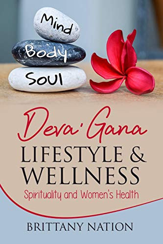 Deva' Gana Lifestyle & Wellness: Spirituality and Women's Health