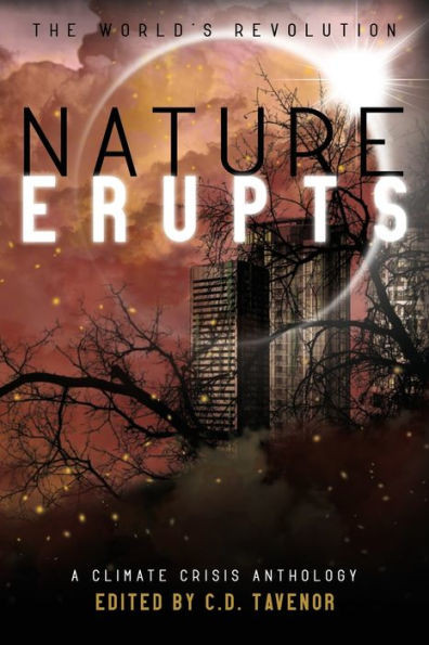 Nature Erupts: A Climate Crisis Anthology