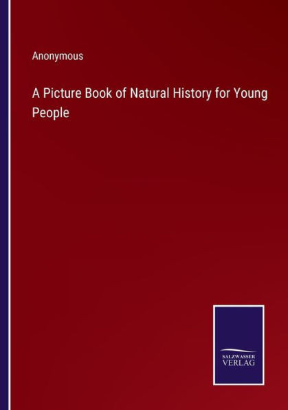 A Picture Book Of Natural History For Young People