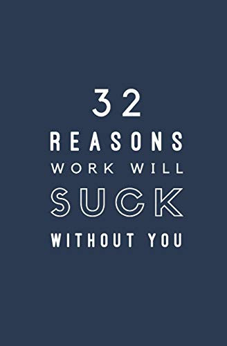 32 Reasons Work Will Suck Without You: Fill In Prompted Memory Book