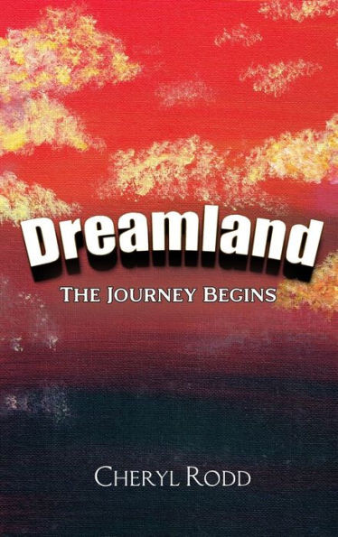 Dreamland: The Journey Begins