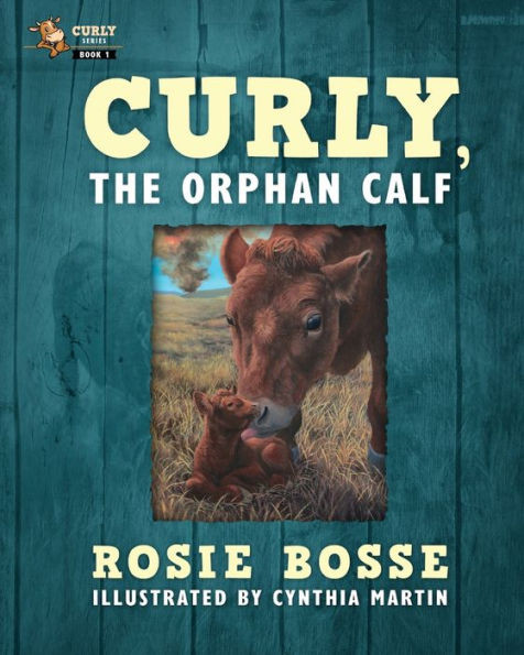 Curly, The Orphan Calf (Curly Series)