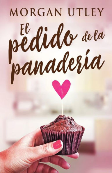El Pedido De La Panadería (Spanish Edition)