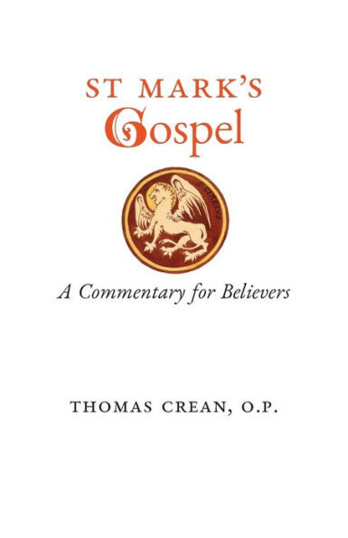 St. Mark's Gospel: A Commentary For Believers