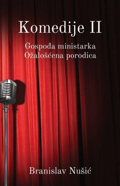 Komedije Ii: Gospodja Ministarka, Ozaloscena Porodica (Serbian Edition)