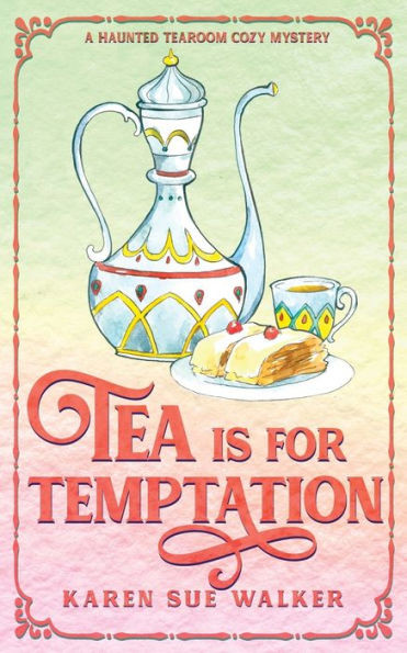 Tea Is For Temptation: A Haunted Tearoom Cozy Mystery (Haunted Tearoom Cozy Mysteries)