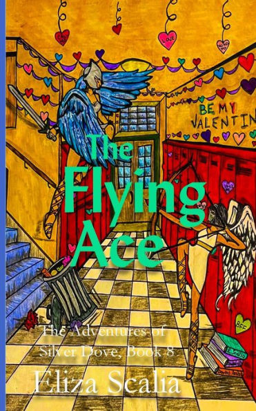 The Flying Ace (The Adventures Of Silver Dove)